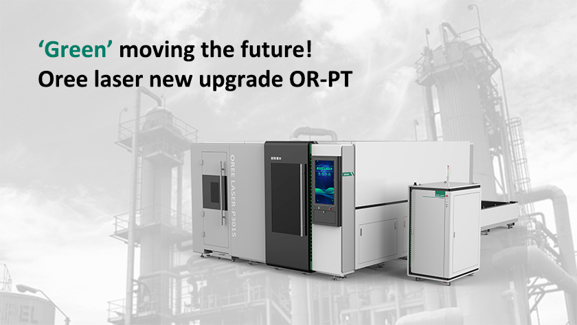 ‘Green’ moving the future | Oree laser new upgrade OR-PT introduction