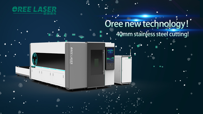 Oree new technology, 40mm stainless steel cutting!